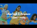 Download Lagu shut up \u0026 bounce (slowed + reverb) sunidhi chauhan | vishal dadlani | shilpa shetty | dostana