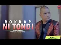 Download Lagu Robert Simorangkir - ROKKAP NI TONDI | LAGU BATAK [ Official Music Video ]