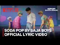 Download Lagu Saja Boys - Soda Pop (Official Lyric Video) | K-Pop Demon Hunters | Netflix