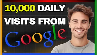 How To Get 10 000 Daily Visits From Google Free Website Traffic 2025 