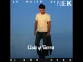 Download Lagu Nek - Cielo Y Tierra