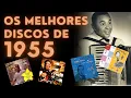 Download Lagu Os melhores discos de 1955 | Álbuns que fazem 70 anos em 2025