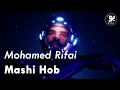 Download Lagu Mohamed Rifai - Mashi Hob | محمد الرفاعي - ماشي حب (Official Music Video)