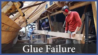 Acorn to Arabella – Journey of a Wooden Boat – Episode 85: Glue Failure