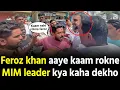 Download Lagu Congress Feroz Khan kaam rukane aaye Nampally mein MIM leader kya kare dekho
