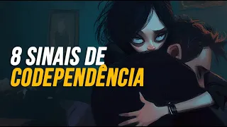 8 SINAIS DE CODEPENDÊNCIA