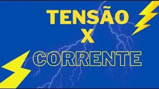 TENSÃO ELÉTRICA E CORRENTE ELÉTRICA | Entenda de forma fácil