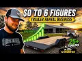 I Built a 6-Figure Trailer Rental Business in Just 12 Months