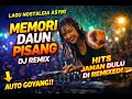 Lagu MEMORI DAUN PISANG DJ REMIX | Nostalgia Tapi Bikin Joget!