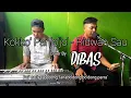 Download Lagu KOKKO PANJOJO - RIDWAN SAU || COVER BY DIBAS