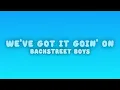 Backstreet Boys - We've Got It Goin' On (Lyrics)