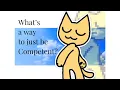 Just be competent Animation Meme
