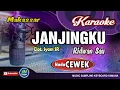 Download Lagu Janjingku_Karaoke Makassar Tanpa Vocal_Nada Cewek_By Ridwan Sau