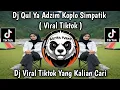 Download Lagu DJ QUL YA ADZIM SIMPATIK || VERSI KOPLO FULL BASS NROTOK YANG VIRAL 🔥🔥 DI TIKTOK TERBARU 