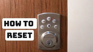 How to Reset Kwikset 907 Powerbolt 2 to Factory Settings