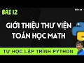 Lap trinh Python - 12 Thu vien toan hoc math trong Lap trinh Python
