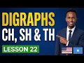 Lesson 22 CH SH TH Digraphs Easy English Reading Pronunciation