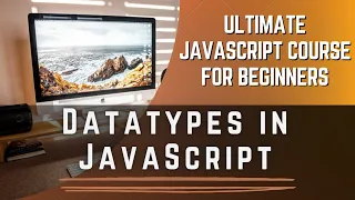 Datatypes in JavaScript Ultimate JavaScript Course for Beginners in Hindi Day03