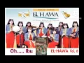 Lagu El-Hawa Group Vol. 8 - Oh... Ibu