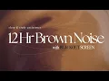 Download Lagu 12 Hour BROWN NOISE for FOCUS, DEEP SLEEP, AND COMFORT ✨ *no music*