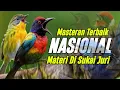 Lagu MASTERAN TERBAIK NASIOAL UNTUK BURUNG LOMBA MATERI DAN TONJOLAN DI SUKAI JURI