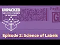 Unpacked Episode 2 - The Hidden Science Behind Labels That Move the World