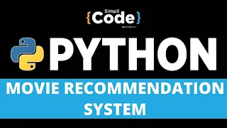 How to Build a Movie Recommendation System in Python Python Tutorial For Beginners SimpliCode