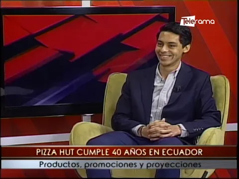 Pizza Hut cumple 40 años en Ecuador productos, promociones y proyecciones