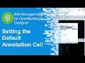 Setting the Default Annotation Cell