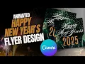 Happy New Year 2025 Flyer Design Using CANVA Step-by-Step Tutorial