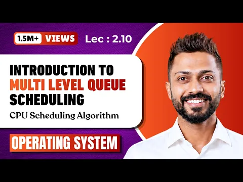 L-2.10: Multi Level Queue Scheduling | Operating System - YouTube thumbnail