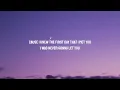 Kodaline - The One (Lyrics)
