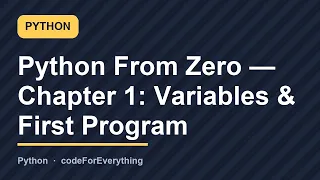 Python Tutorial for Beginners Chapter 1 Variables Your First Program