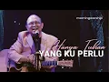 Download Lagu HANYA TUHAN YANG KU PERLU || MORNING WORSHIP 25 AGUSTUS 2023