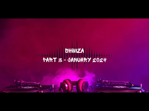 Download MP3 RAREFYD Music presents: SHIMZA - PART 3 - JANUARY 2024