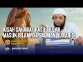 Download Lagu KISAH SAHABAT RASULULLAH ﷺ MASUK ISLAMNYA SALMAN AL-FARISI DARI PENYEMBAH API KRISTEN DAN JADI BUDAK
