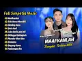 Download Lagu Simpatik Music Terbaru - MAAFKANLAH - TAK HARUS MEMILIKI - DINDING KACA || DANGDUT TERBARU 2025