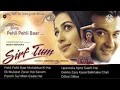 Download Lagu Sirf Tum All Songs Jukebox || Audio Jukebox  || Sirf Tum