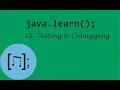 Testing and Debugging Java Tutorial