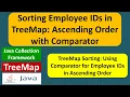 Sorting Employee IDs in TreeMap Ascending Order with Comparator Java Collection Framework