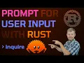 Prompt for User Input with Rust Inquire Crate Rust Programming Tutorial for Developers