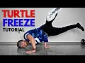 How To TURTLE FREEZE Beginner Breakdance Tutorial