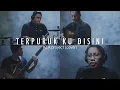 Download Lagu TERPURUK KU DISINI - KLA project (cover) by konyos, alryzqi, ryan, dely