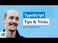 TypeScript tips and Tricks with Matt