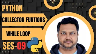 Python - While Loop Collection Functions Explained len min max sum sorted reversed