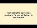 The SECRET to Quickly Converting Celsius to Fahrenheit in the Hospital - RULE OF FIVES
