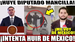 CAPTAN HUYENDO DIPUTADO MANCILLA! SI FUE ÉL ¡DESAPARECIÓ! HARFUCH SALE