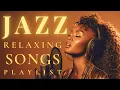 Smooth Jazz Chill Out Lounge dengan Vokal Wanita | Jazz Santai dengan Lirik