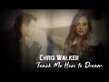 Download Lagu Chris Walker -Teach Me How To Dream_with lyrics