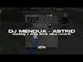 Lagu DJ MENDUA - ASTRID || VIRAL FYP TIKTOK 2024 (SLOW REVERB)